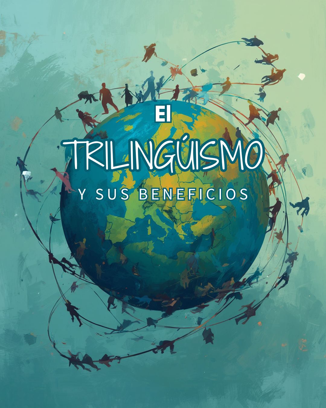 EL TRILINGÚISMO Y SUS BENEFICIOS